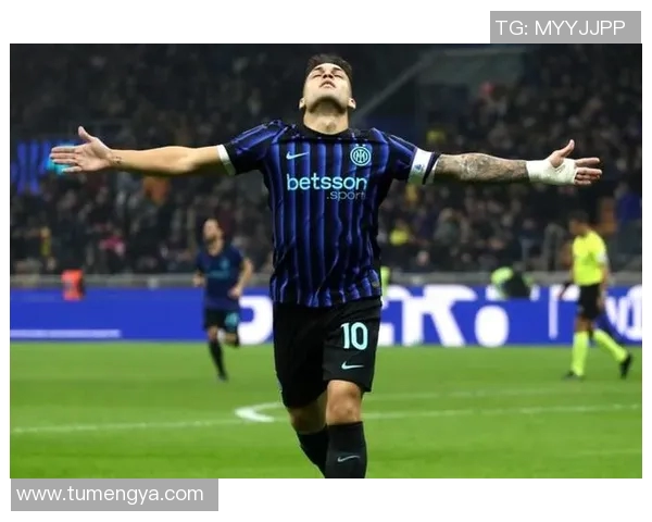 梅洛称赞国米实力超群劳塔罗有望成为世界前三前锋期待国家德比进球大爆发 梅洛称赞国米实力超群劳塔罗有望成为世界前三前锋期待国家德比进球大爆发